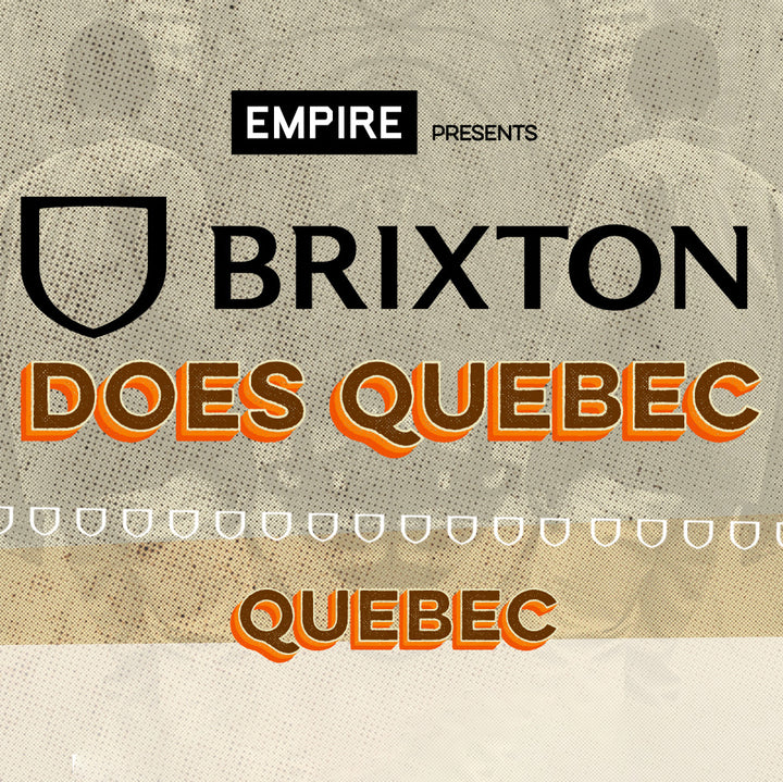 BRIXTON DOES QUEBEC