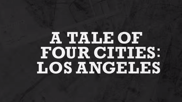 Tale of Four Cities: Los Angeles