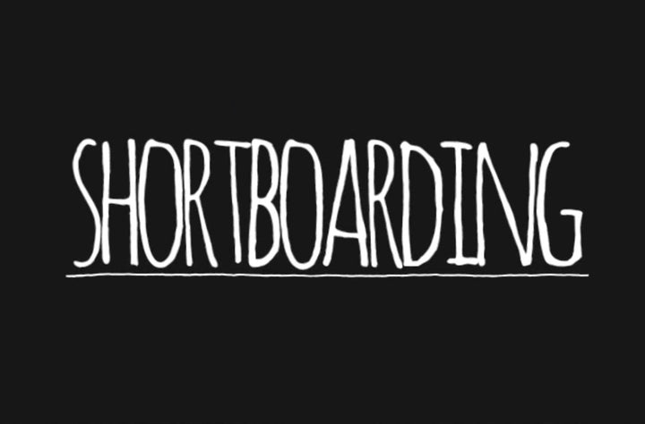 SHORTBOARDING