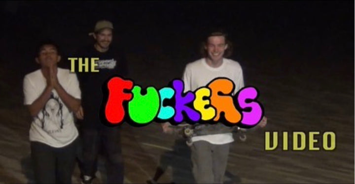 The Fuckers Video